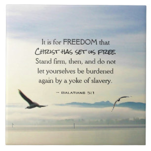 Galatians 5:1 For FREEDOM Christ has set us free Ceramic Tile