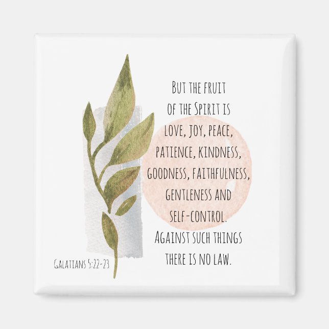 Galatians 5:22-23 Fruit of the Spirit is Love Joy Magnet (Front)