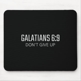 Galatians 6_9 - Dont Give Up Bible Religious Verse Mouse Pad