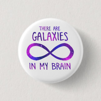 Galaxies in my brain 3 cm round badge
