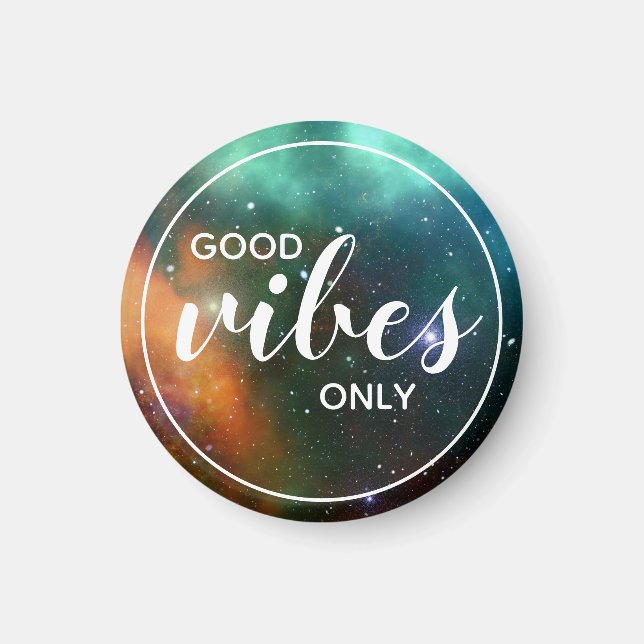 Galaxy Cosmos Space Good Vibes Only Quote Magnet (Front)