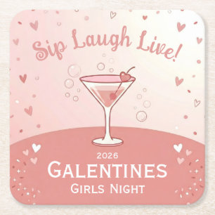 Galentine Girls Night Out Sip Laugh Live in Pink Square Paper Coaster