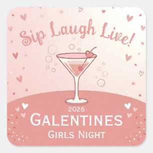 Galentine Girls Night Out Sip Laugh Live in Pink  Square Sticker