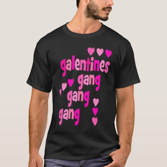 Galentine's Day Gang Gang Gang Friend's Valentine' T-Shirt (Front)