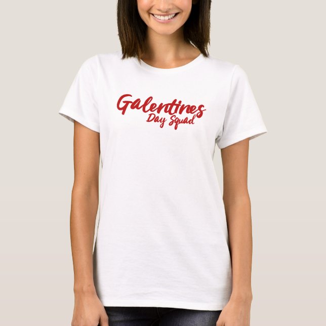 Galentines Day Squad BFF Valentines Day T-Shirt (Front)