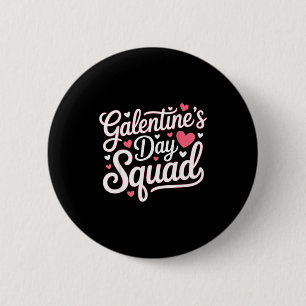 Galentine's Day Squad For Friends Festive Ladies V 6 Cm Round Badge