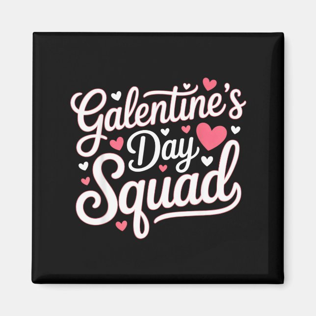 Galentine's Day Squad For Friends Festive Ladies V Magnet (Front)