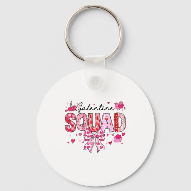 Galentines Day Women Galentines Squad Funny Valent Key Ring (Front)