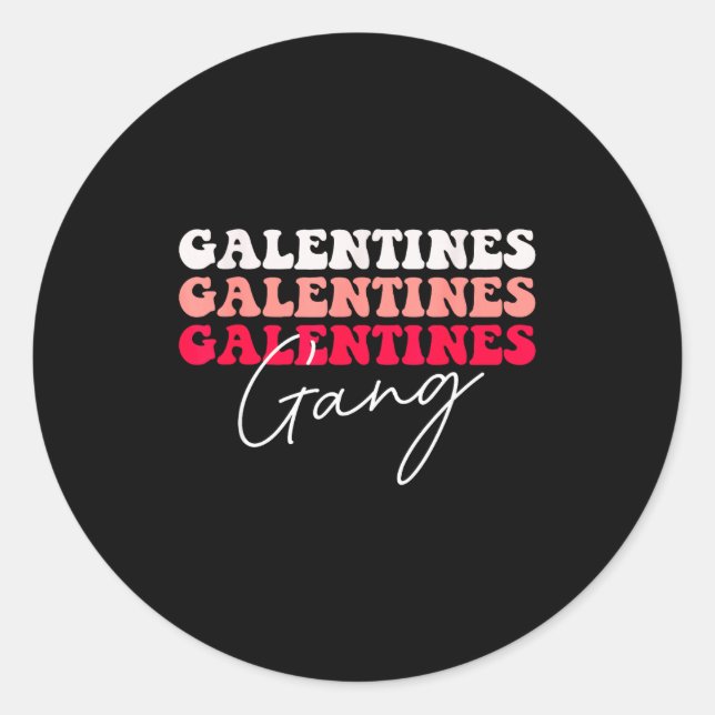 Galentines Gang - Galentine's Day Gals Sisterhood  Classic Round Sticker (Front)