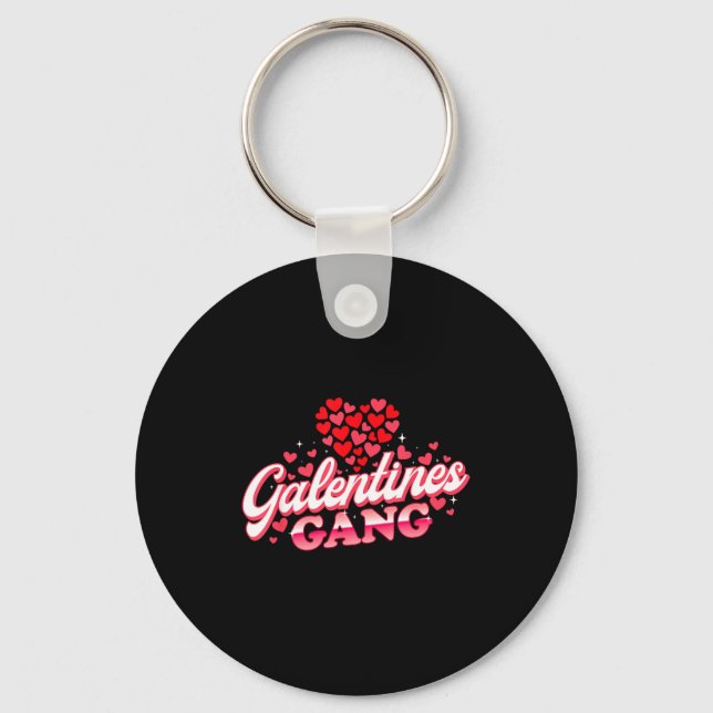 Galentines Gang - Galentine's Day Gals Sisterhood  Key Ring (Front)
