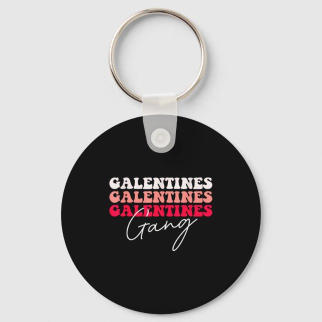 Galentines Gang - Galentine's Day Gals Sisterhood  Key Ring (Front)