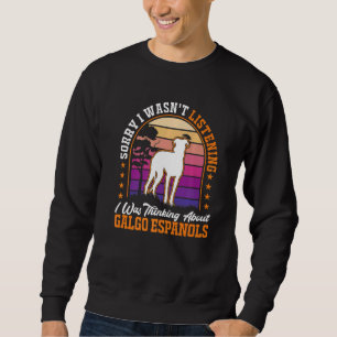 Galgo Espanol Spanish Greyhound Galgo Premium Sweatshirt