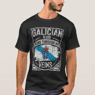Galician Blood Runs Through My Veins T-Shirt