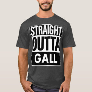 Gall Name Straight Outta Gall T-Shirt