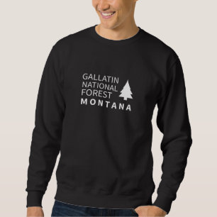 Gallatin National Forest Montana Sweatshirt