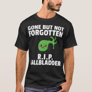 Gallbladder Get Well Gift Surgery Recovery T-Shirt
