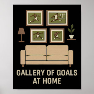 Gallery Of Goals At Home Soccer Fan Design Poster