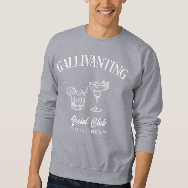 Gallivanting Bahala Ka Sa Buhay Mo! Sweatshirt (Front)