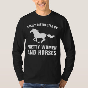 Gallop and Giggle - Easily Distracted by Pretty Wo T-Shirt