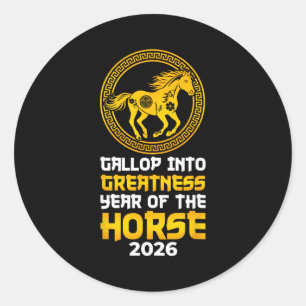 Gallop Into Greatness Year Of The Horse 2026 Chine Classic Round Sticker