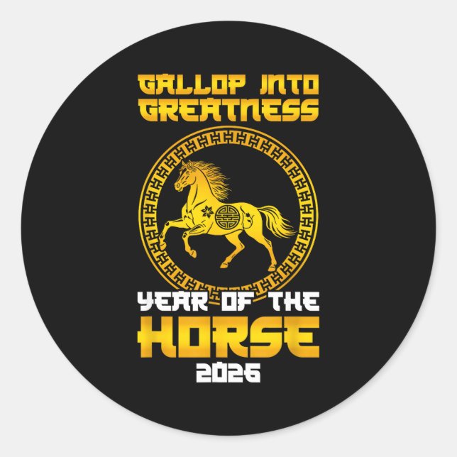 Gallop Into Greatness Year Of The Horse 2026 New Y Classic Round Sticker (Front)