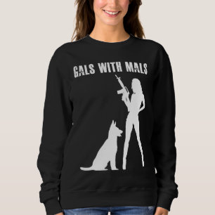 Gals With Mals  Belgian Malinois   For Women Sweatshirt