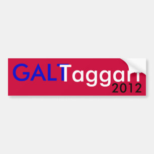 Galt Taggart 2012 Bumper Sticker