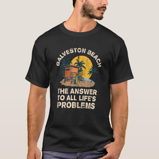 Galveston Beach Answer To All Life's Problems Vaca T-Shirt (Front)