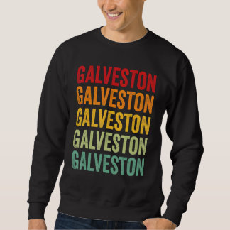 Galveston County Texas Rainbow Text Design Sweatshirt