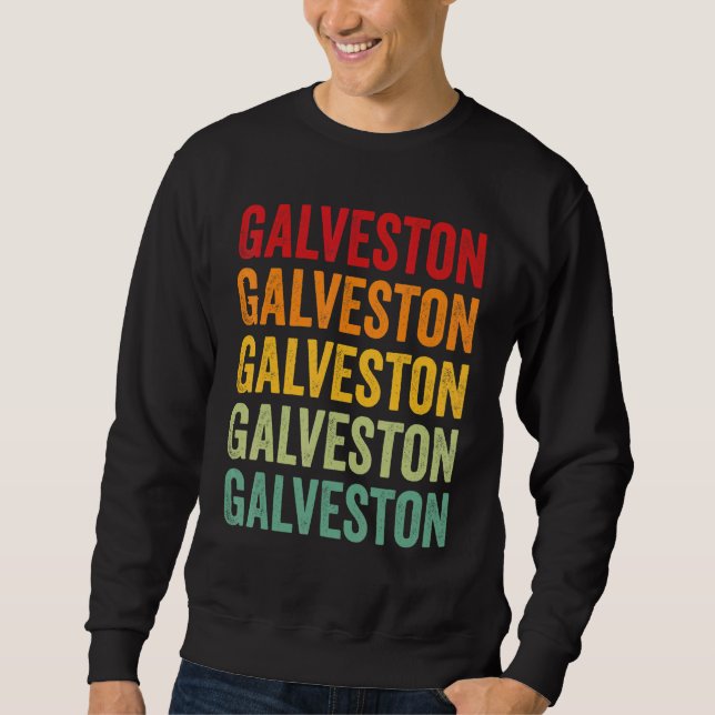 Galveston County Texas Rainbow Text Design Sweatshirt (Front)