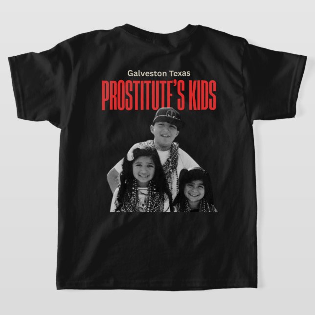 Galveston Texas Prostitute's Kids T-Shirt (Laydown Back)