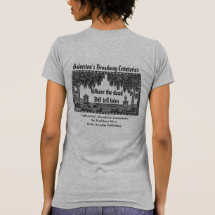 Galveston's Broadway Cemeteries T-shirt