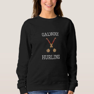 Galway Hurling Irish County Ireland Hurling Sweatshirt