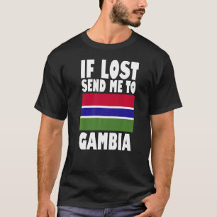 Gambia Flag Design  If lost send me to Gambia Prem T-Shirt