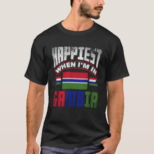 Gambian Gambia Gambian Flag Happiest When Im In Ga T-Shirt