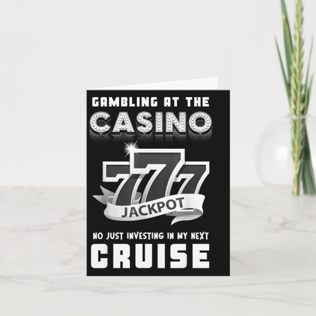 Gambling At The Casino Investing In My Next Cruise Card (Front)