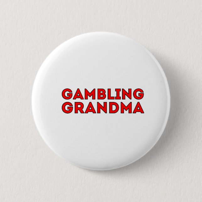 Gambling Grandma 6 Cm Round Badge (Front)
