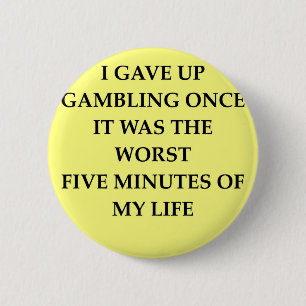 GAMBLING.jpg 6 Cm Round Badge