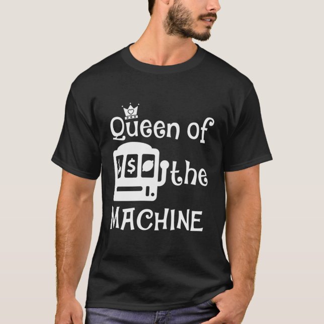 Gambling Slot Machine Queen T-Shirt (Front)