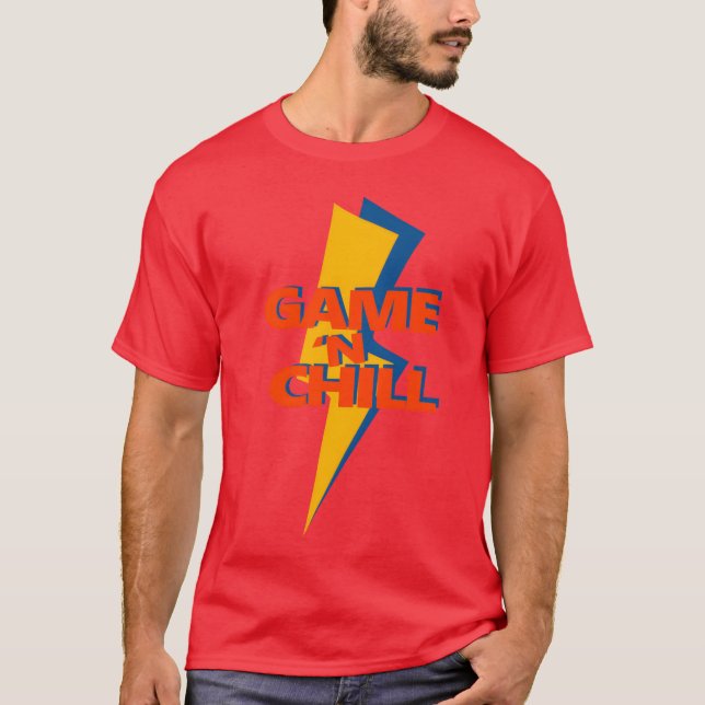 Game and chill funny T-Shirt (Front)