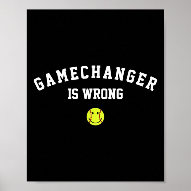 Game Changer Is Wrong Funny Sell Softll Ll Game Da Poster (Front)