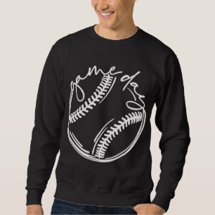 Game Day Baseball Baseball Life Softball Life for Sweatshirt