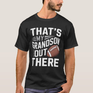 Game Day Pride That's My Grandson Out There T-Shirt
