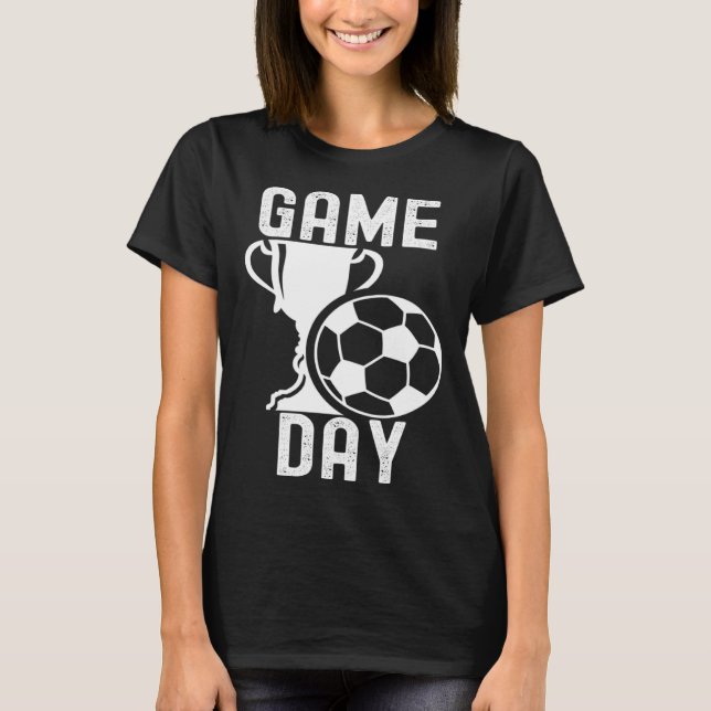 Game Day Soccer Football  Players Quotes Family T-Shirt (Front)