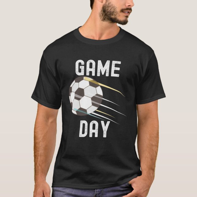 Game Day Soccer Football  Quotes Family Party T-Shirt (Front)