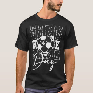Game Day Soccer  T-Shirt