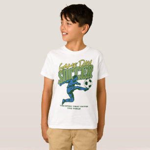 Game Day Soccer – The Sport That Unites the World T-Shirt