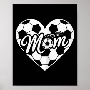 Game Day Team Sports Heart Mothers Day Soccer Mom Poster