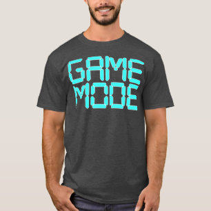Game Mode Cool Gaming Gamer Video Games Gift Men T-Shirt
