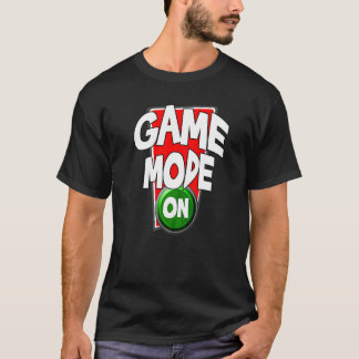Game Mode On  Annoyed Stress Quote Fun Outfit  1 T-Shirt